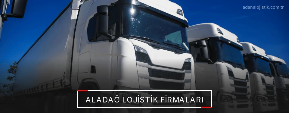 Aladağ Lojistik Taşımacılık