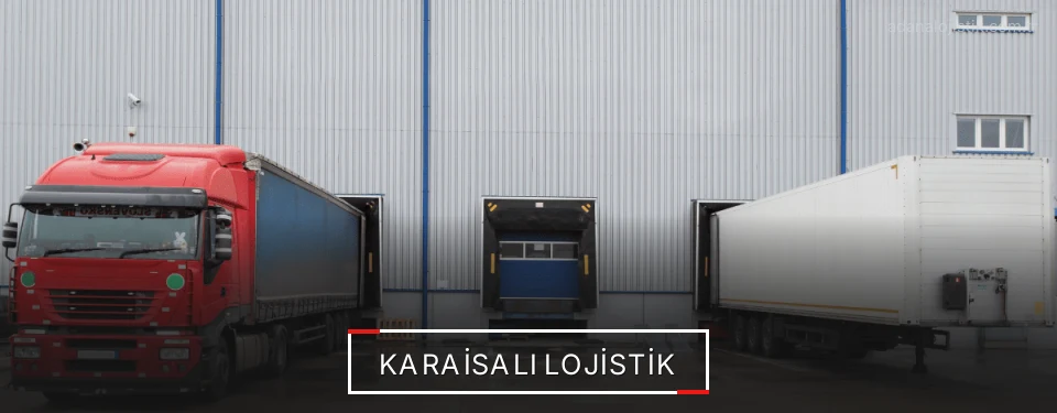 Karaisalı Lojistik Kargo