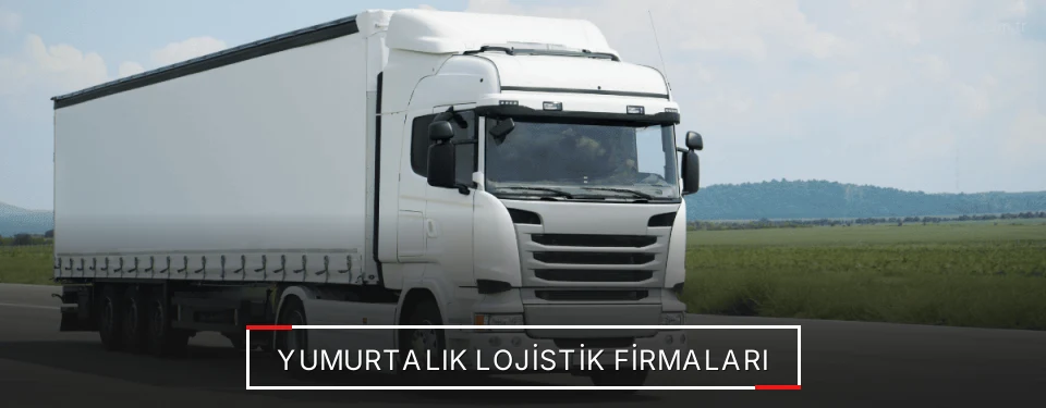 Yumurtalık Lojistik Taşımacılık